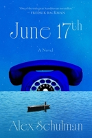 June 17th: A Novel 0063572982 Book Cover