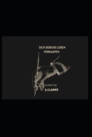 Sich durchs Leben verkaufen B0BB5GWSFK Book Cover