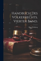 Handbuch des Völkerrechts. Vierter Band. 1022603671 Book Cover
