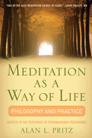 Meditation as a Way of Life: Philosophy and Practice 0835609286 Book Cover