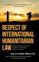 Respect of International Humanitarian Law: Challenges Faced by the Armed Forces of Nigeria in the Fight Against Boko Haram Insurgents 1665565330 Book Cover