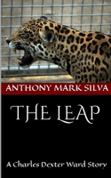 The Leap: A Charles Dexter Ward Story B0B28D19KV Book Cover