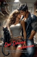 Der Dämon nebenan: Romantische Comedy mit viel Humor, heißer Chemie und einem Kater als Beziehungsberater (German Edition) B0FB16MFLW Book Cover