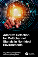 Adaptive Detection for Multichannel Signals in Non-Ideal Environment 1032762926 Book Cover