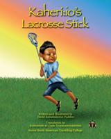 Kaheriio's Lacrosse Stick 1508637547 Book Cover