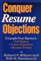 Conquer Resume Objections 0471589845 Book Cover
