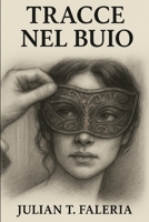 Tracce nel buio (Ombre di verità) (Italian Edition) B0FPCBJB27 Book Cover