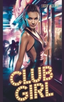 Club Girl B0DY15DTR4 Book Cover