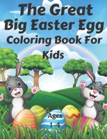 The Great Big Easter Egg Coloring Book for Kids Ages 1-4: A Great Toddlers and Preschool Scissor Skills Building Easter Basket ... B09TJF89X3 Book Cover