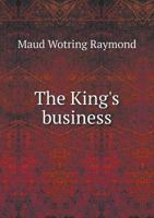 The King's Business 5518831285 Book Cover