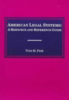 American Legal Systems: A Resource and Reference Guide 0870842668 Book Cover