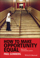 How to Make Opportunity Equal Race and Contributive Justice 1405160829 Book Cover