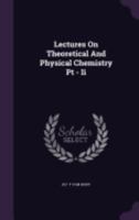 Lectures On Theoretical And Physical Chemistry Pt - Ii 1359183612 Book Cover