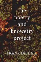The poetry and knowetry project: A Book of poems, and knowledge shared 1722988266 Book Cover