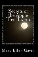 Secrets of the Apple Tree Tavern 1494497255 Book Cover