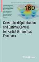 Constrained Optimization and Optimal Control for Partial Differential Equations 3034808070 Book Cover