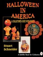 Halloween in America: A Collector's Guide With Prices (A Schiffer Book for Collectors) 0887407072 Book Cover