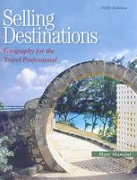 Selling Destinations: Geography for the Travel Professional (Selling Destinations) 0766808483 Book Cover