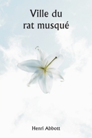 Ville du rat musqué (French Edition) 935994484X Book Cover