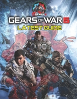 Gear of war 5: LATEST GUIDE: Everything You Need To Know About Gear of war 5 Game; A Detailed Guide B095GJW3SH Book Cover