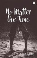 No Matter the Time 0997940417 Book Cover