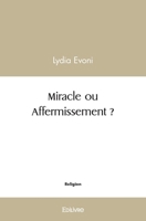 Miracle ou Affermissement ? (French Edition) 2414503513 Book Cover