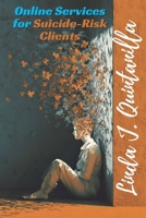 Online Services for Suicide-Risk Clients 7093732674 Book Cover