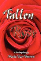 Fallen Rose 1453558950 Book Cover