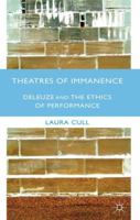 Theatres of Immanence: Deleuze and the Ethics of Performance 0230319521 Book Cover