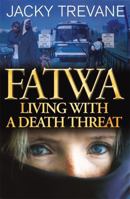 Fatwa: Living with a Death Threat 0340862424 Book Cover
