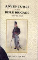 Adventures In The Rifle Brigade, In The Peninsula, France, And The Netherlands From 1809 To 1815 (Dodo Press) 1847347533 Book Cover