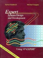 Expert Systems Design and Development Using VP-Expert® 0471615811 Book Cover