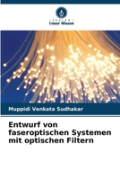 Entwurf von faseroptischen Systemen mit optischen Filtern (German Edition) 6208031419 Book Cover