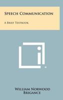Speech Communication: A Brief Textbook 1258381982 Book Cover