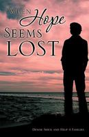 When Hope Seems Lost 1609570456 Book Cover