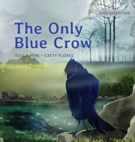 The Only Blue Crow 952357311X Book Cover