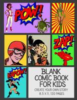 Blank Comic Book For Kids Create Your Own Story 8.5 x 11, 120 Pages: Comic Book Maker, Cartoon Maker, Graphic Novel Maker, Anime Maker, MANGA Maker 107940418X Book Cover