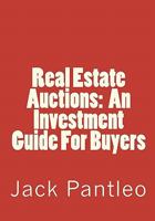 Real Estate Auctions: An Investment Guide for Buyers 1441499210 Book Cover