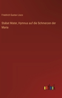 Stabat Mater, Hymnus auf die Schmerzen der Maria 3368672371 Book Cover