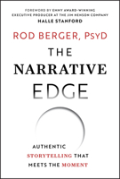 The Narrative Edge: Authentic Storytelling That Meets The Moment 1394331290 Book Cover