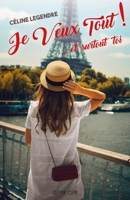 Je Veux Tout ! ...et surtout toi 2956348000 Book Cover
