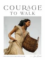 Courage to Walk: Because sometimes it takes more courage to walk than it does to fight 1736118145 Book Cover