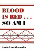 Blood Is Red...So Am I 0533152267 Book Cover