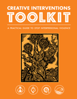 Creative Interventions Toolkit: A Practical Guide to Stop Interpersonal Violence 1849354642 Book Cover