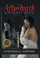The Aftermath: Better Not Bitter B0FNCCNFCJ Book Cover