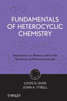 Fundamentals of Heterocyclic Chemistry: Importance in Nature and in the Synthesis of Pharmaceuticals 0470566698 Book Cover