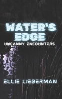 Water's Edge (Uncanny Encounters) B0F4L39KV6 Book Cover
