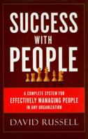 Success with People: A Complete System for Effectively Managing People in Any Organization 0977165922 Book Cover