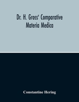 Dr. H. Gross' Comparative Materia Medica 1017277915 Book Cover