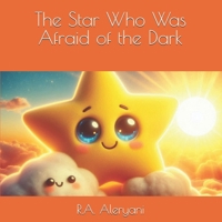 The Star Who Was Afraid of the Dark B0GXDMN1LG Book Cover